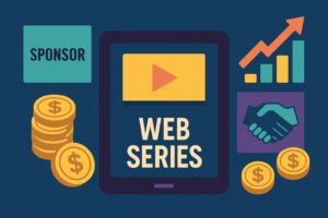 Web Series Sponsorship Deals: Boosting Your Royalty Income